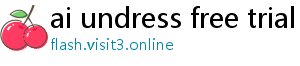 ai undress free trial